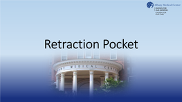 Retraction Pocket Definition