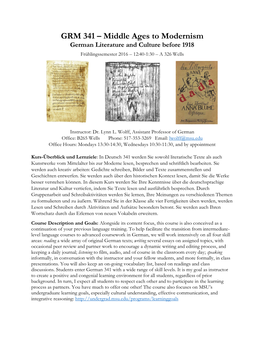 GRM 341 – Middle Ages to Modernism German Literature and Culture Before 1918 Frühlingssemester 2016 – 12:40-1:30 – a 326 Wells