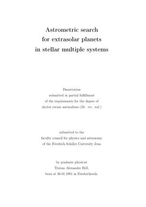 Astrometric Search for Extrasolar Planets in Stellar Multiple Systems