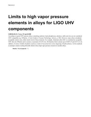 Limits to High Vapor Pressure Elements in Alloys for LIGO UHV Components