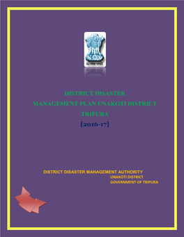 District Disaster Management Plan (2016-17) Unakoti District