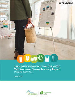 SINGLE-USE ITEM REDUCTION STRATEGY Talk Vancouver Survey Summary Report: Shopping Bag By-Law
