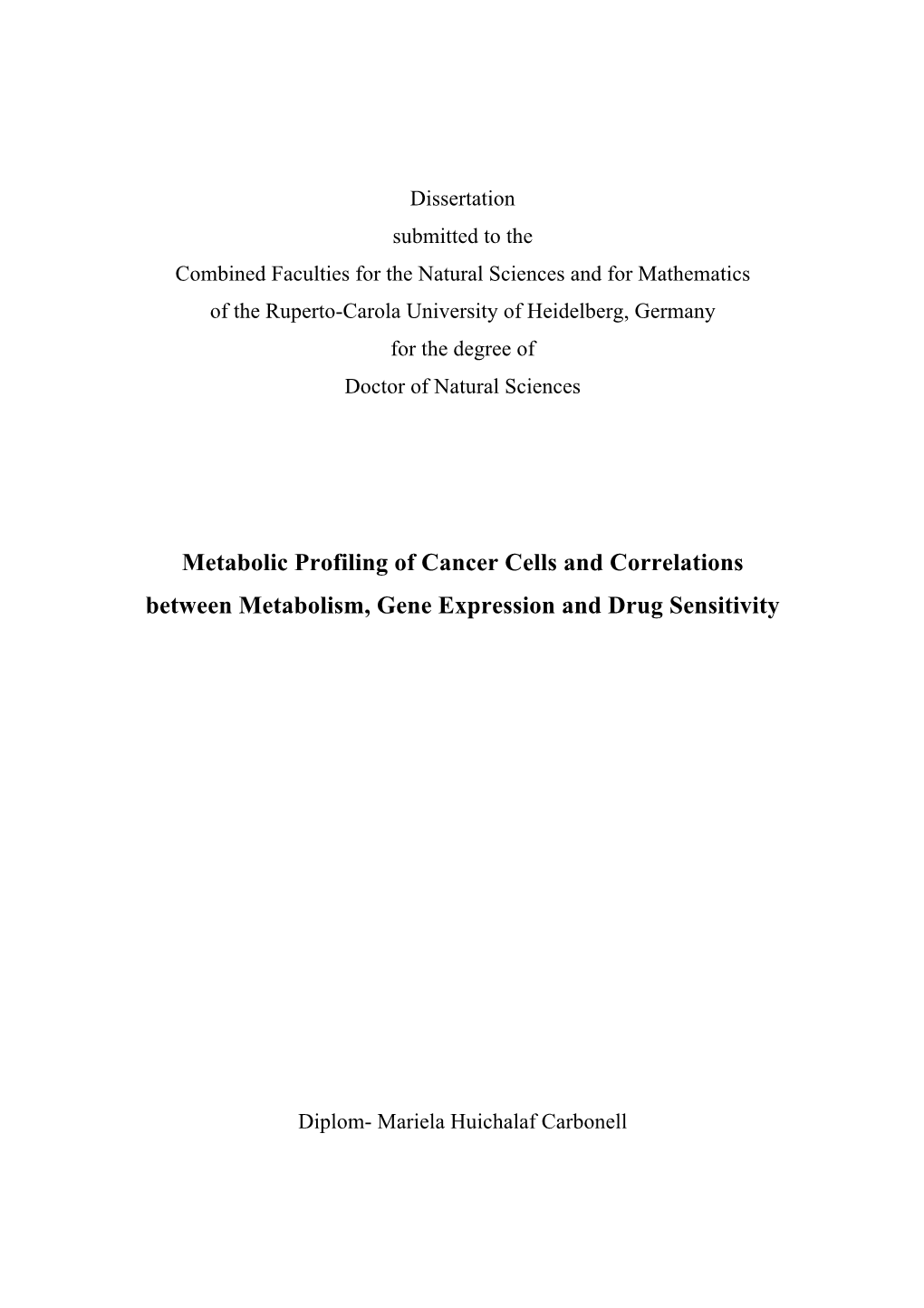 Metabolic Profiling of Cancer Cells and Correlations Between Metabolism, Gene Expression and Drug Sensitivity