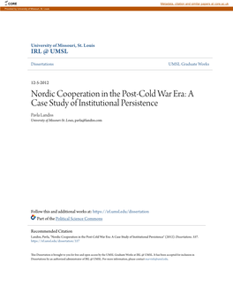 Nordic Cooperation in the Post-Cold War Era: a Case Study of Institutional Persistence Pavla Landiss University of Missouri-St