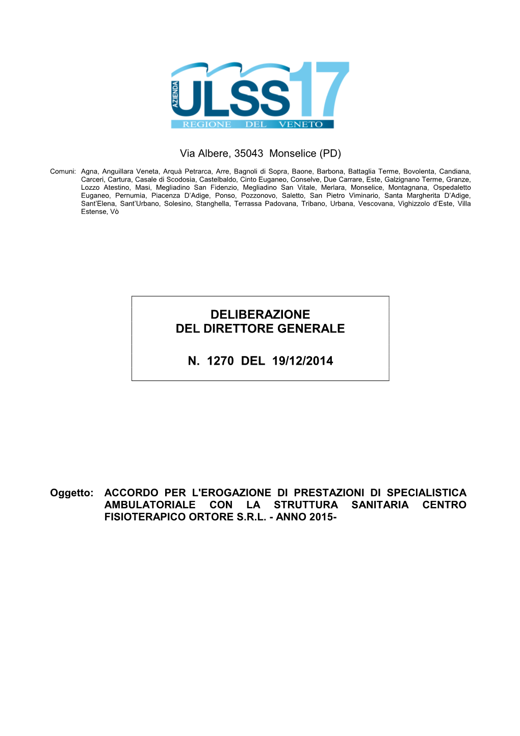 Deliberazione Deliberazione Del Direttore Generale N. 1270 Del 19/12/2014