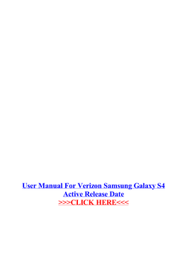 User Manual for Verizon Samsung Galaxy S4 Active Release Date