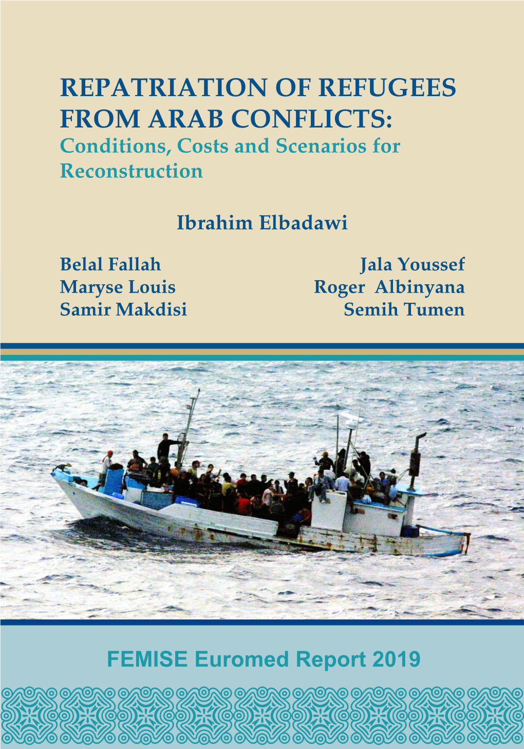 REPATRIATION of REFUGEES from ARAB CONFLICTS: Conditions, Costs and Scenarios for Reconstruction