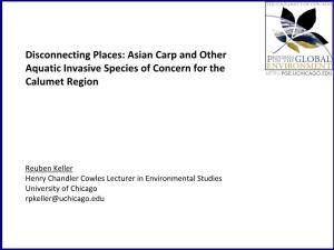 Disconnecting Places: Asian Carp and Other Aquatic Invasive Species of Concern for the Calumet Region