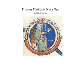 Princess Matilda Is Not a Nun by Mikayla Barreiro