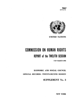 COMMISSION on HUMAN RIGHTS REPORT of the TWELFTH SESSION