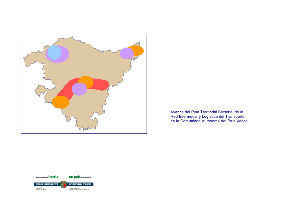 Avance Del Plan Territorial Sectorial De La Red Intermodal Y Logística Del Transporte De La Comunidad Autónoma Del País Vasco