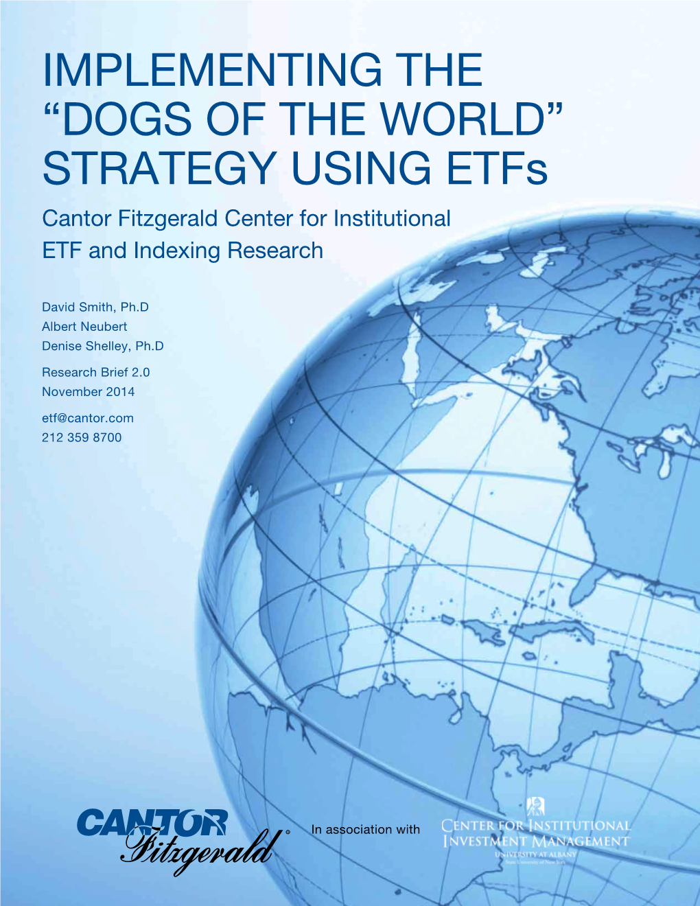 IMPLEMENTING the “DOGS of the WORLD” STRATEGY USING Etfs Cantor Fitzgerald Center for Institutional ETF and Indexing Research