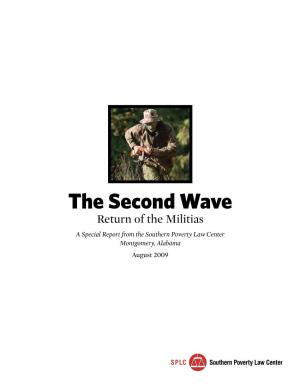 The Second Wave Return of the Militias a Special Report from the Southern Poverty Law Center Montgomery, Alabama August 2009 the Second Wave Return of the Militias