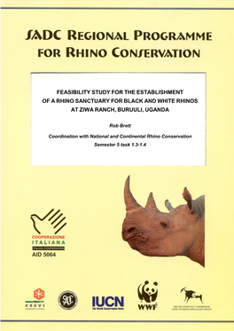 Feasibility Study for the Establishment of a Rhino Sanctuary for Black and White Rhinos at Ziwa Ranch, Buruuli, Uganda