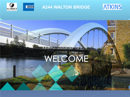 A244 Walton Bridge Presentation