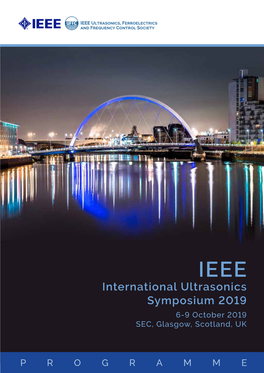 IEEE International Ultrasonics Symposium 2019 6-9 October 2019 SEC, Glasgow, Scotland, UK