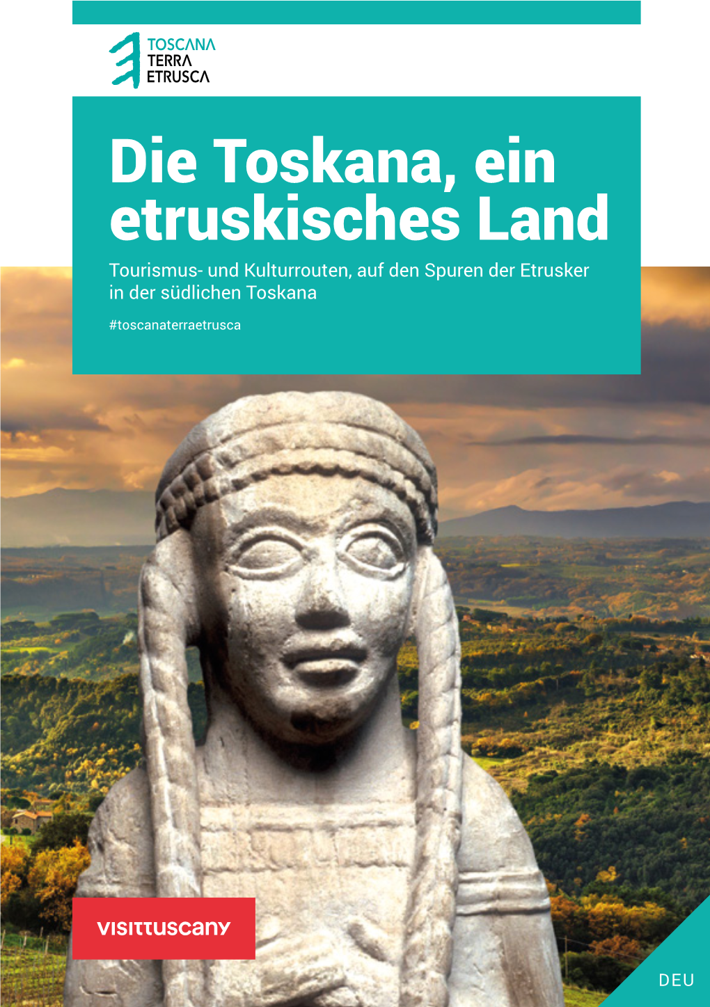 Die Toskana, Ein Etruskisches Land Tourismus- Und Kulturrouten, Auf Den Spuren Der Etrusker in Der Südlichen Toskana