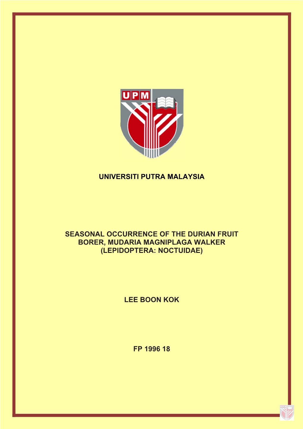 Seasonal Occurrence of the Durian Fruit Borer, Mudaria Magniplaga Walker (Lepidoptera: Noctuidae)