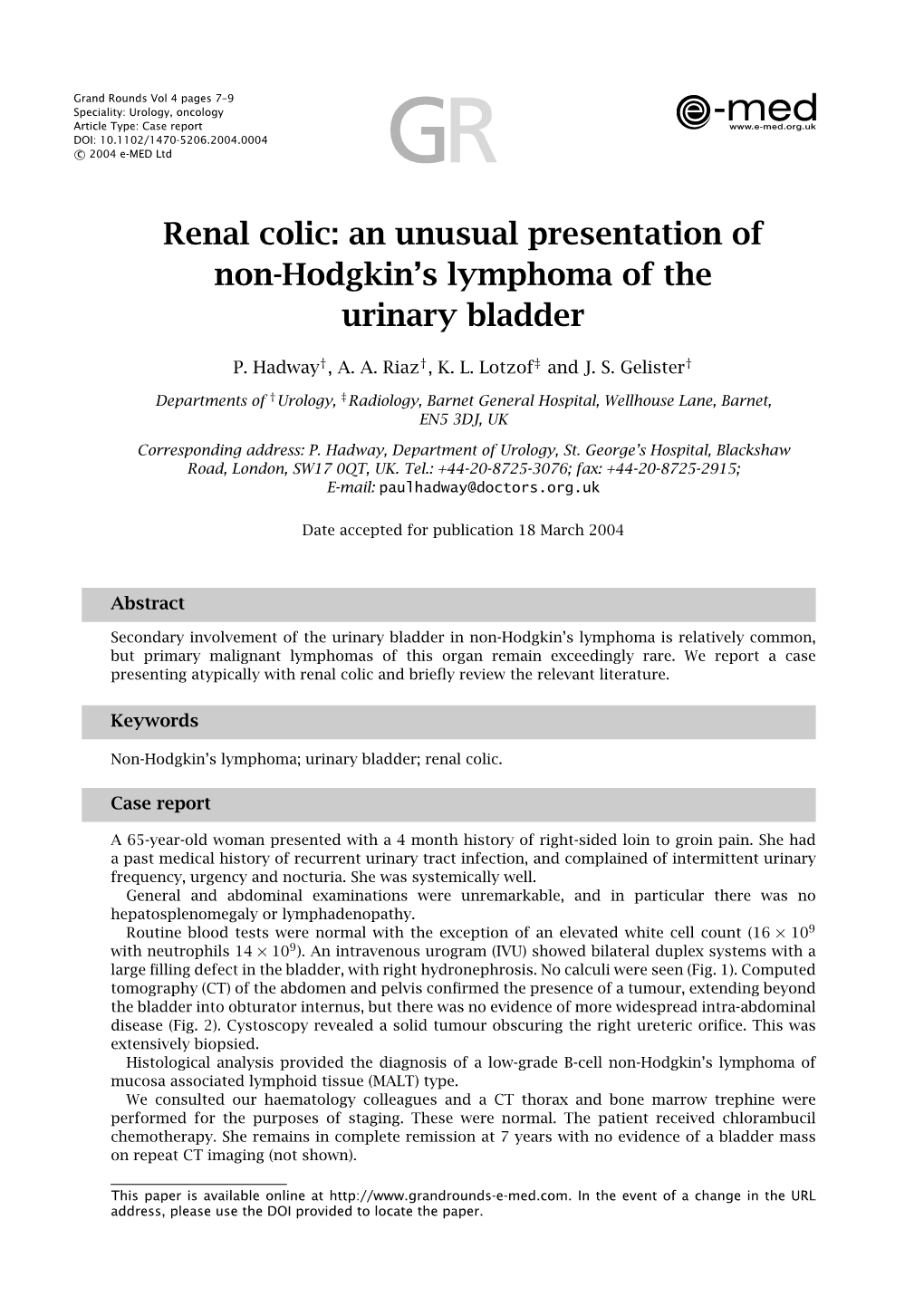 Renal Colic: an Unusual Presentation of Non-Hodgkin's Lymphoma of The
