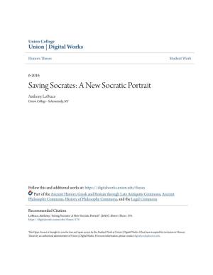 Saving Socrates: a New Socratic Portrait Anthony Lobrace Union College - Schenectady, NY