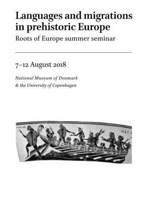 Languages and Migrations in Prehistoric Europe Roots of Europe Summer Seminar