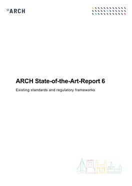 ARCH State-Of-The-Art-Report 6 Existing Standards and Regulatory Frameworks