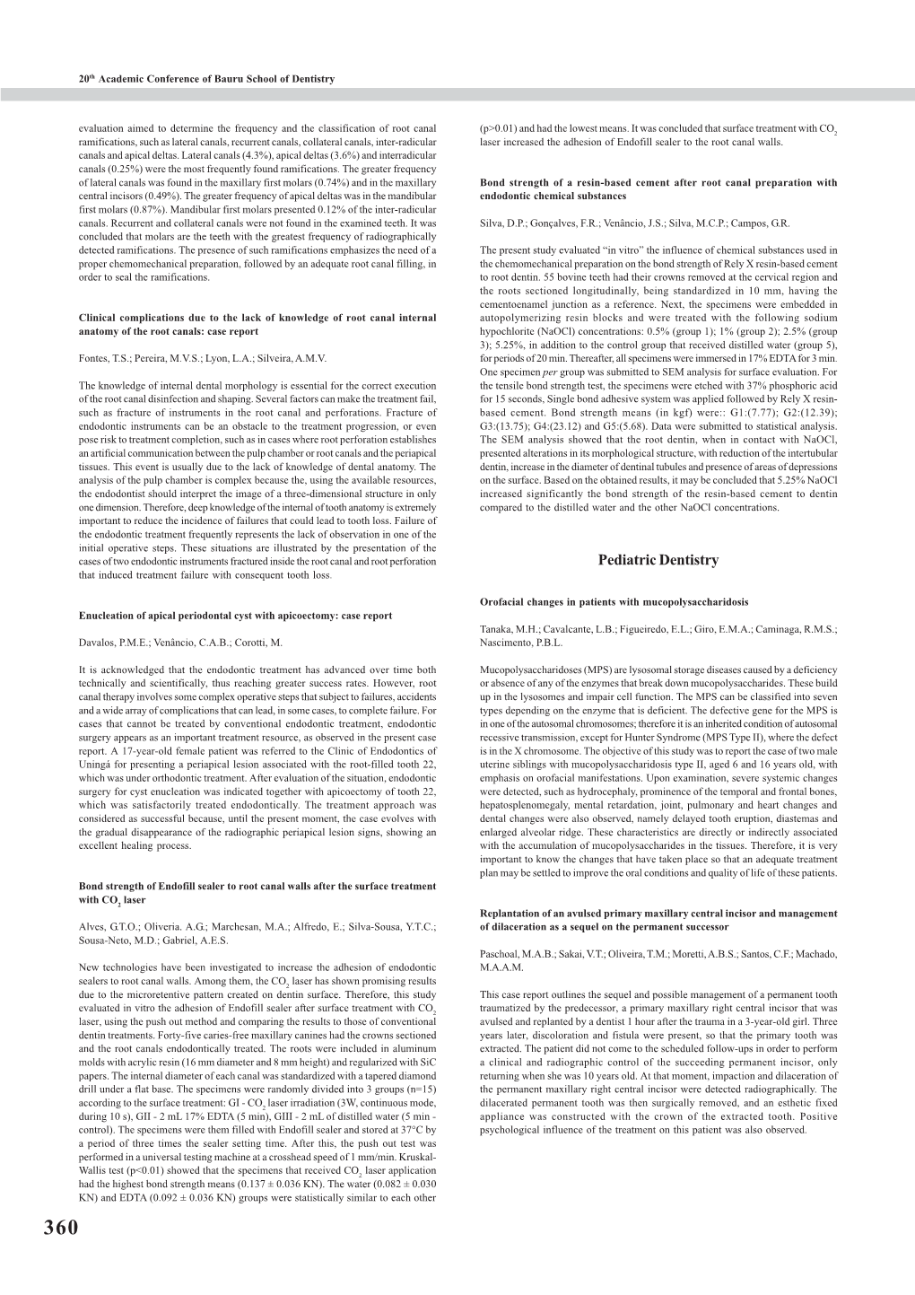 Pediatric Dentistry That Induced Treatment Failure with Consequent Tooth Loss