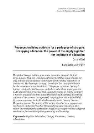 Reconceptualising Activism for a Pedagogy of Struggle: Occupying Education, the Power of the Empty Signifier for the Future of Education Cassie Earl