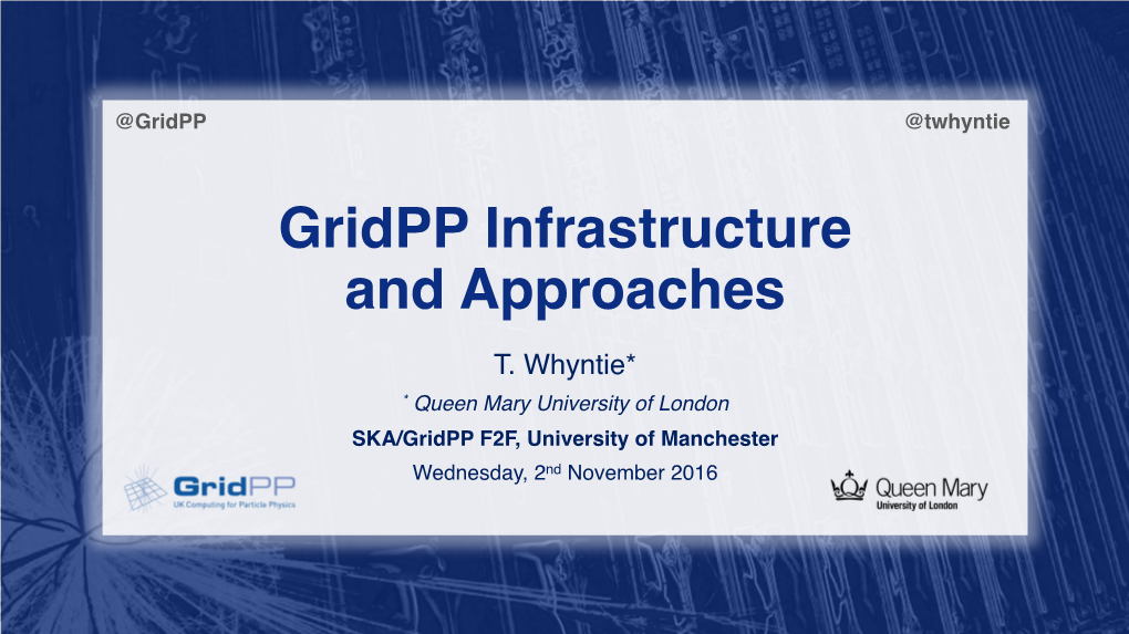 Gridpp Infrastructure and Approaches