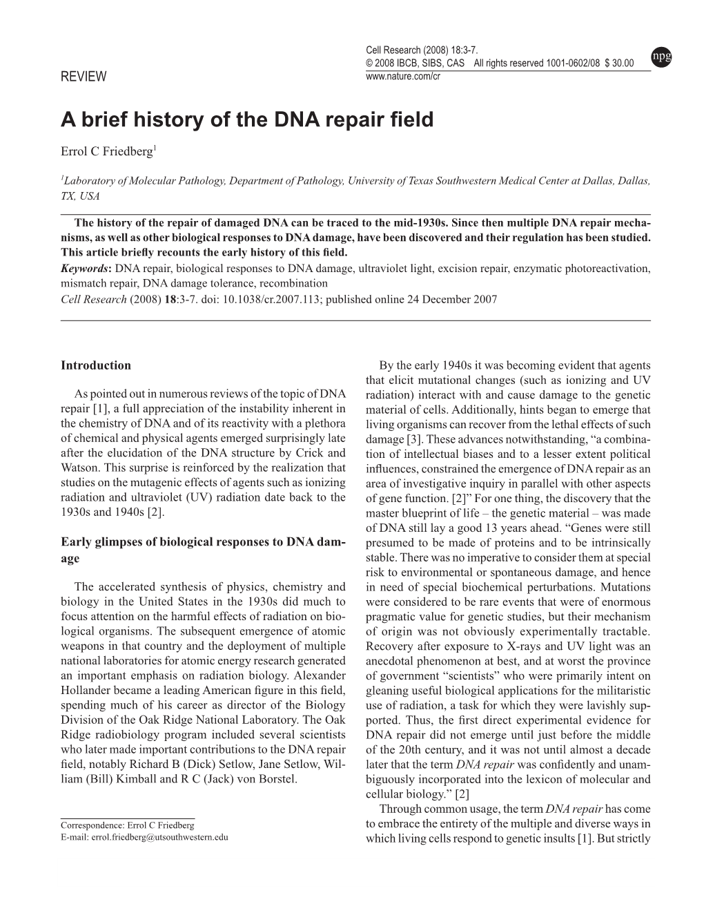 A Brief History of the DNA Repair Field Errol C Friedberg1