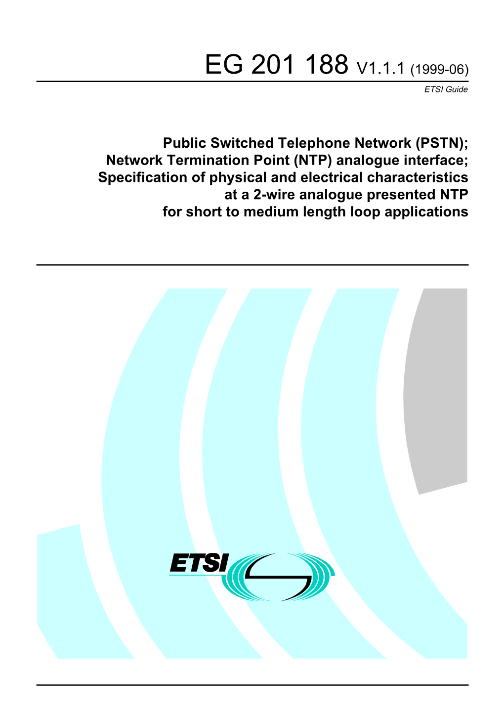 EG 201 188 V1.1.1 (1999-06) ETSI Guide
