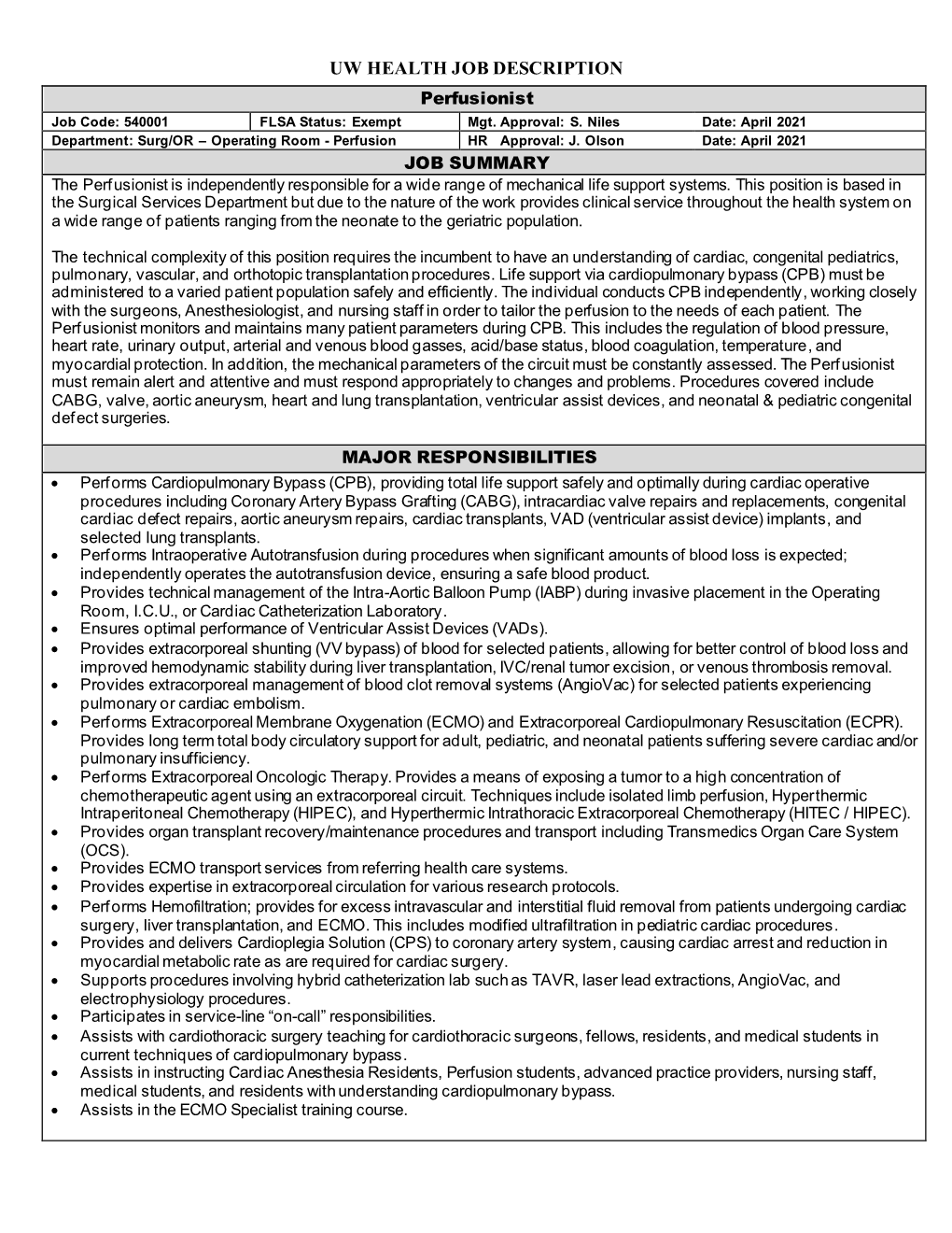 UW HEALTH JOB DESCRIPTION Perfusionist Job Code: 540001 FLSA Status: Exempt Mgt