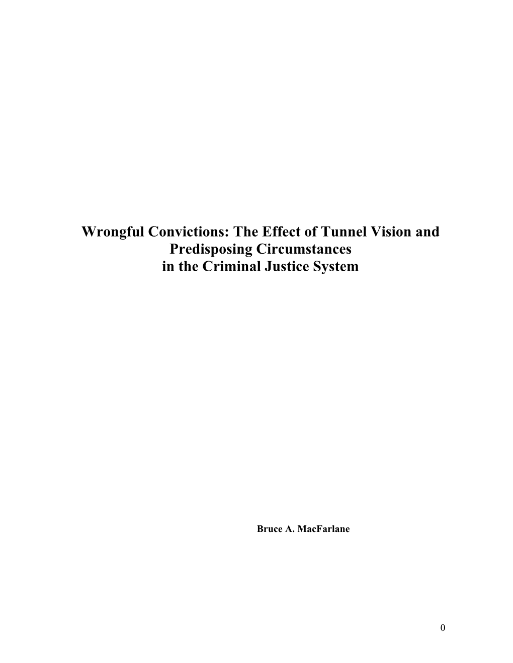 Wrongful Convictions: the Effect of Tunnel Vision and Predisposing Circumstances in the Criminal Justice System