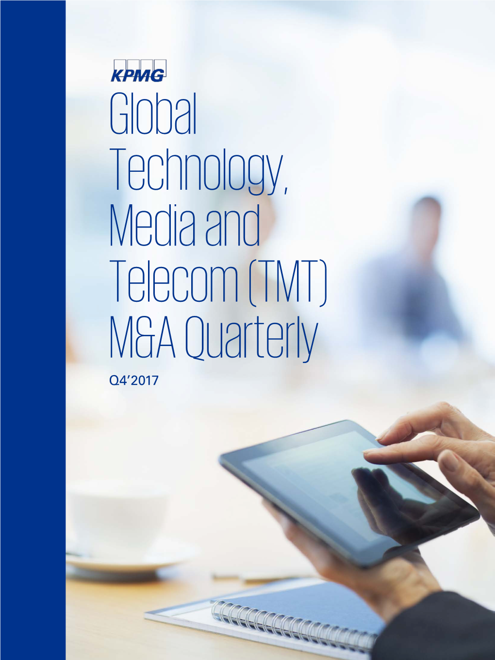 Global Technology, Media and Telecom (TMT) M&A Quarterly
