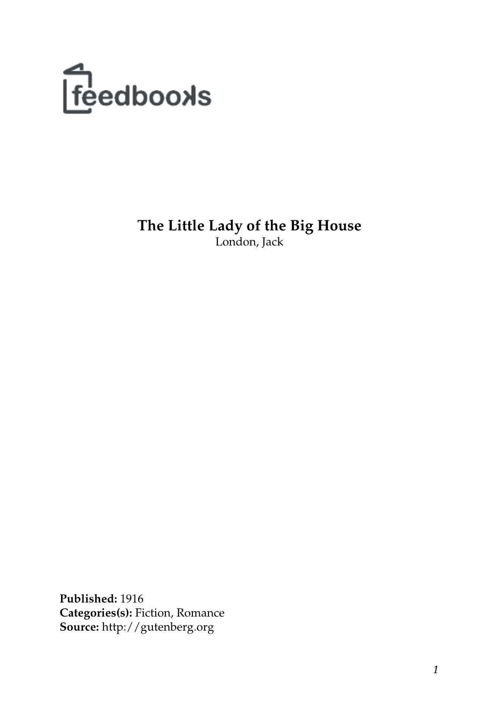 The Little Lady of the Big House London, Jack