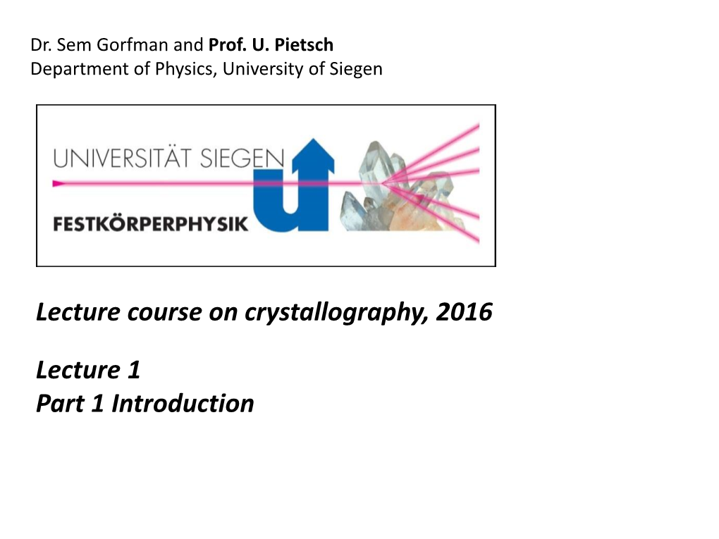 Lecture Course on Crystallography, 2016 Lecture 1 Part 1 Introduction