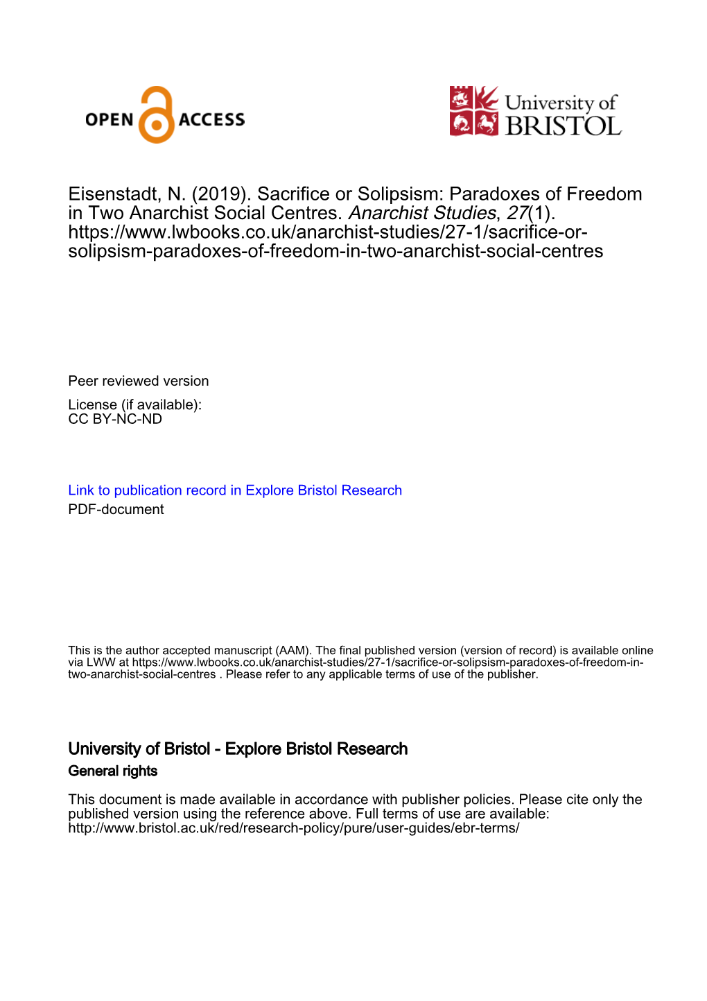 Eisenstadt, N. (2019). Sacrifice Or Solipsism: Paradoxes of Freedom in Two Anarchist Social Centres