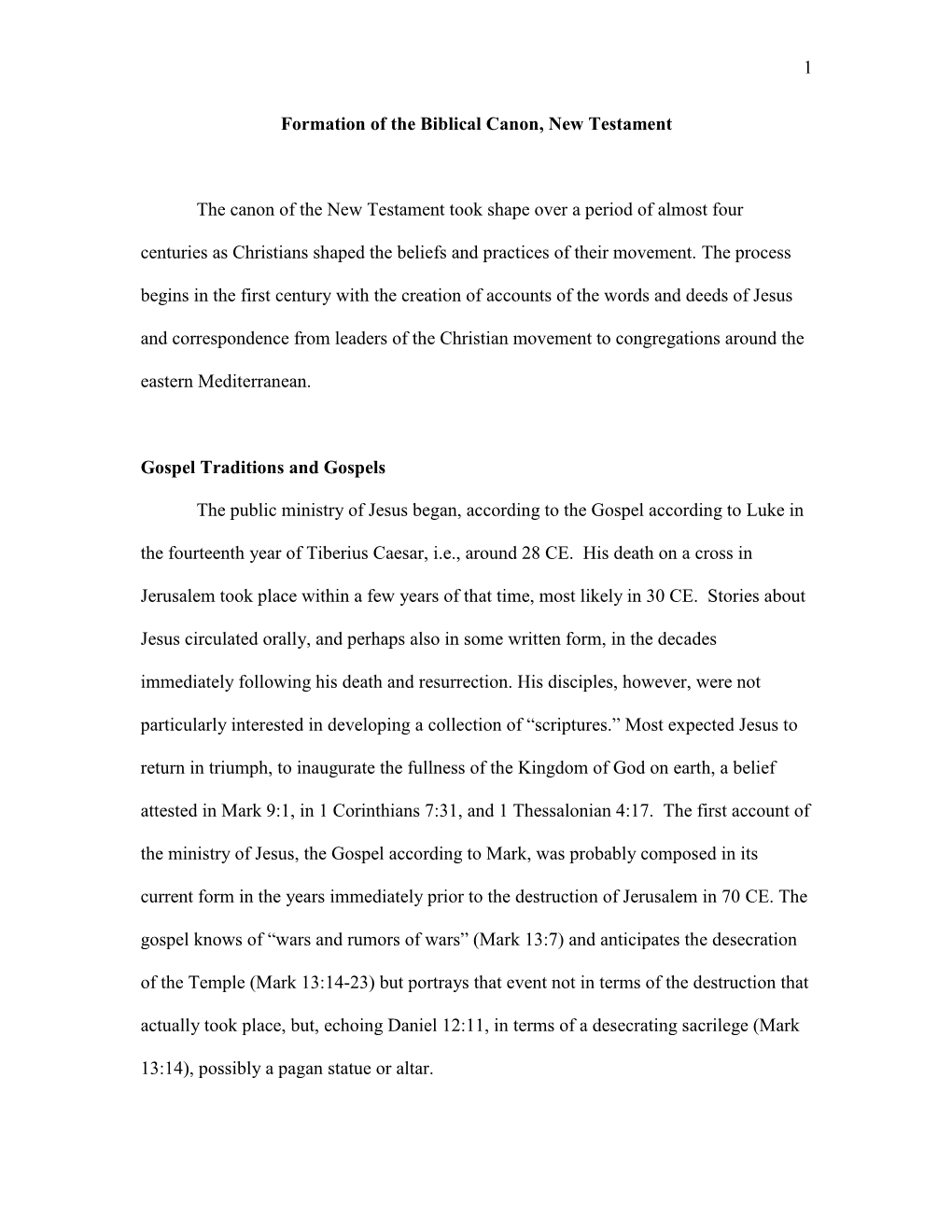 1 Formation of the Biblical Canon, New Testament the Canon of the New Testament Took Shape Over a Period of Almost Four Centurie