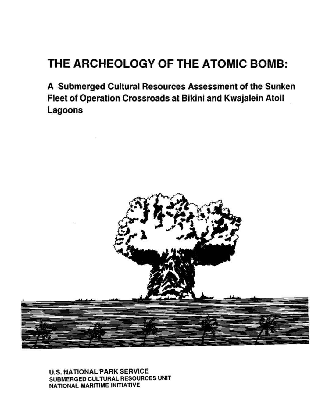 The Archeology of the Atomic Bomb