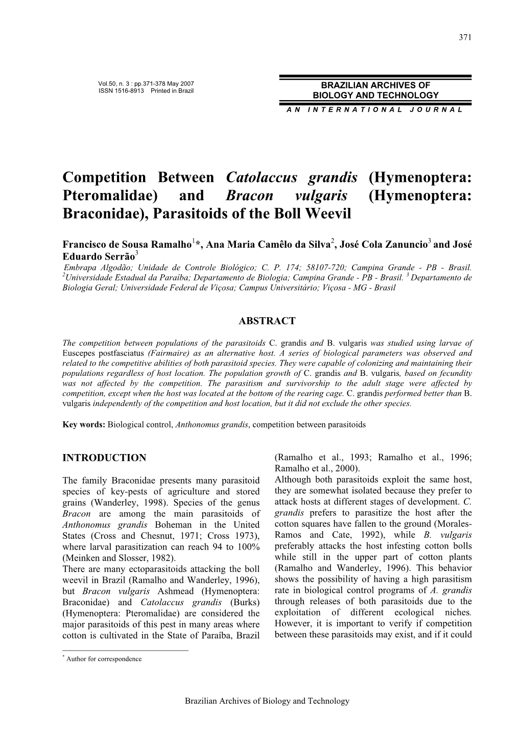 Competition Between Catolaccus Grandis (Hymenoptera: Pteromalidae) and Bracon Vulgaris (Hymenoptera: Braconidae), Parasitoids of the Boll Weevil