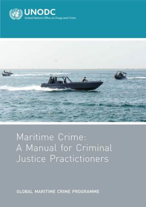 Maritime Crime: a Manual for Criminal Justice Practictioners