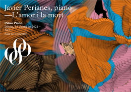 Javier Perianes, Piano —L’Amor I La Mort