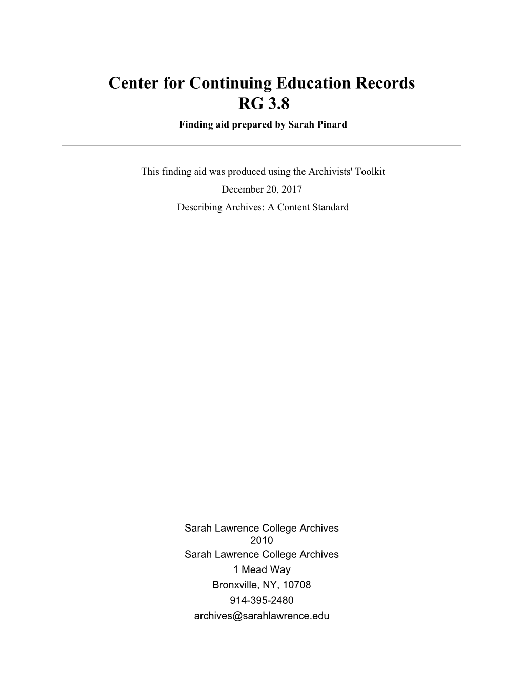 Center for Continuing Education Records RG 3.8 Finding Aid Prepared by Sarah Pinard