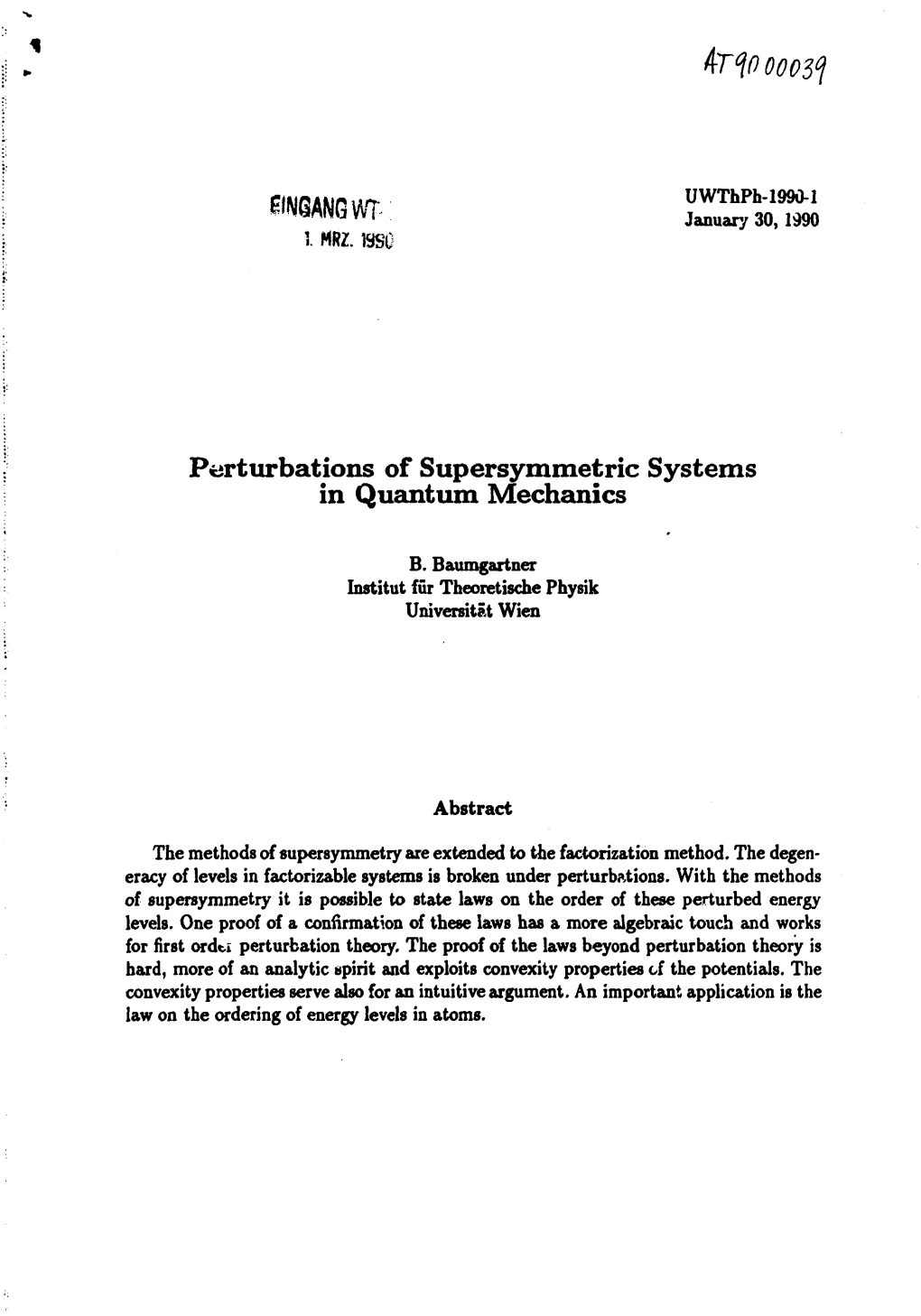 I Mz. Mo Perturbations of Supersymmetric Systems In