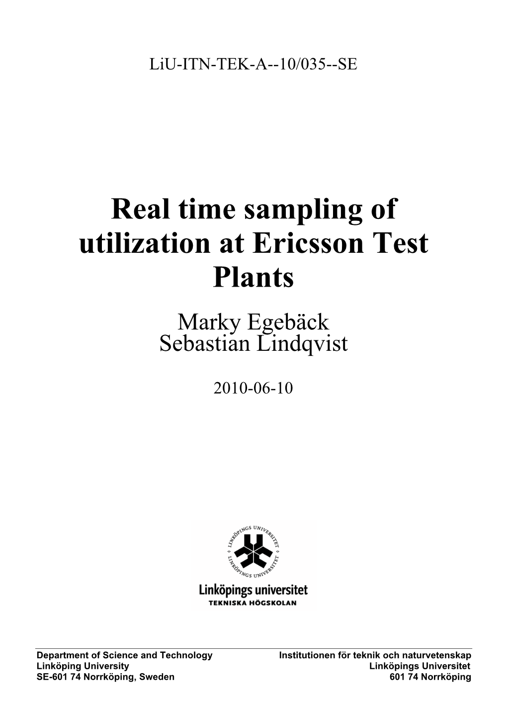 Real Time Sampling of Utilization at Ericsson Test Plants