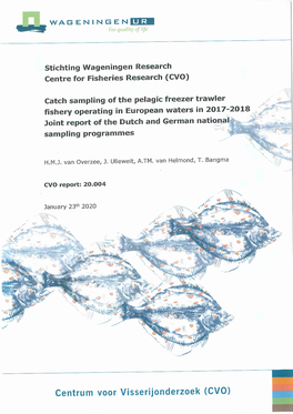 Catch Sampling of the Pelagic Freezer Trawler Fishery Operating in European Waters in 2017-2018 Joint Report of the Dutch and German National Sampling Programmes