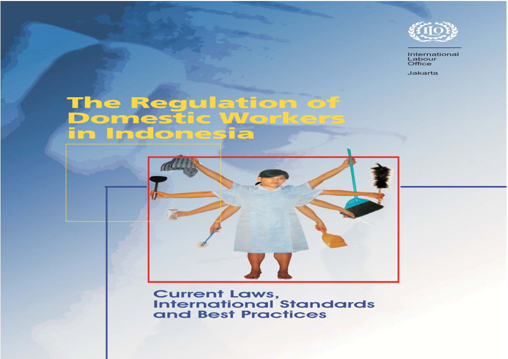 The Regulation of Domestic Workers in Indonesia Current Laws, International Standards and Best Practice