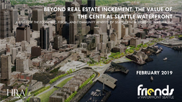 Beyond Real Estate Increment: the Value of the Central Seattle Waterfront a Study of the Economic, Fiscal, and Community Benefits of Seattle’S New Regional Waterfront