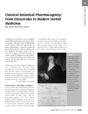 Classical Botanical Pharmacognosy: from Dioscorides to Modern Herbal Medicines Roy Upton, RH (AHG), Dayur