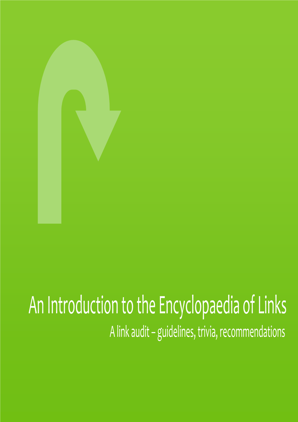 An Introduction to the Encyclopaedia of Links a Link Audit – Guidelines, Trivia, Recommendations